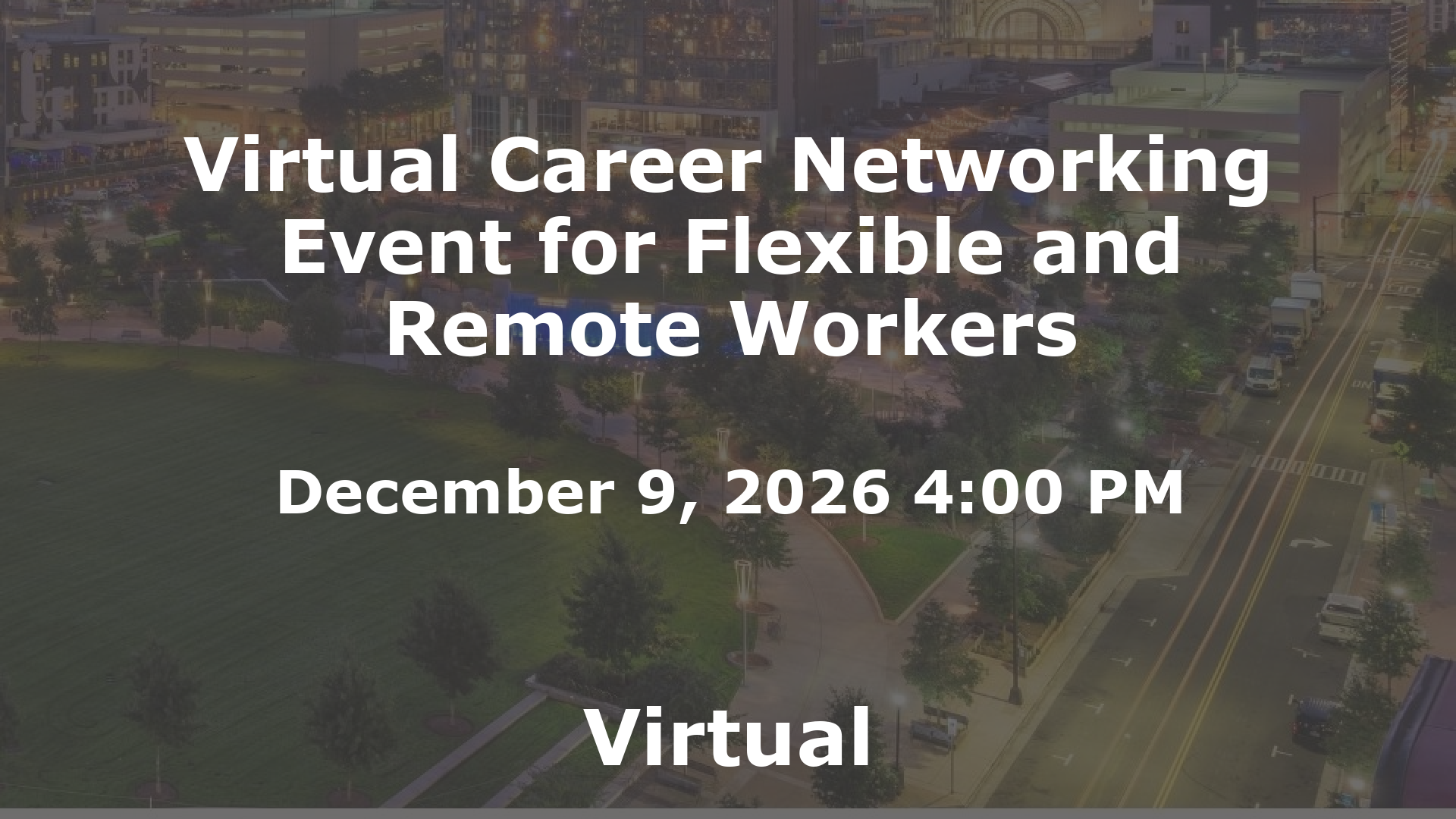 Virtual Career Networking Event for Flexible and Remote Workers event image
